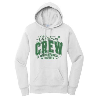 Christmas Crew Making Memories Together Women's Pullover Hoodie