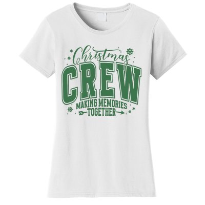 Christmas Crew Making Memories Together Women's T-Shirt