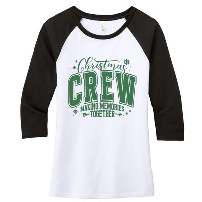 Christmas Crew Making Memories Together Women's Tri-Blend 3/4-Sleeve Raglan Shirt