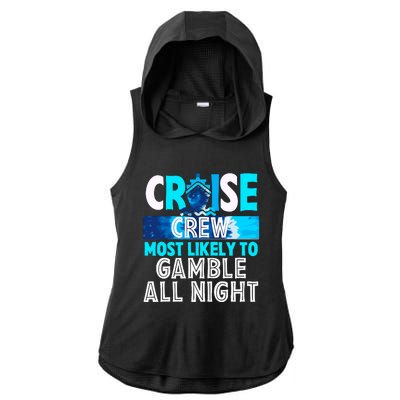 Cruise Crew Most Likely To Gamble All Night Ladies PosiCharge Tri-Blend Wicking Draft Hoodie Tank