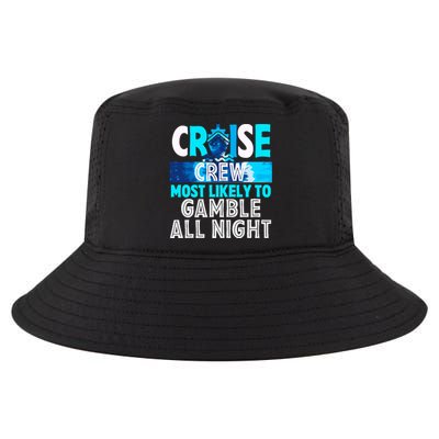 Cruise Crew Most Likely To Gamble All Night Cool Comfort Performance Bucket Hat