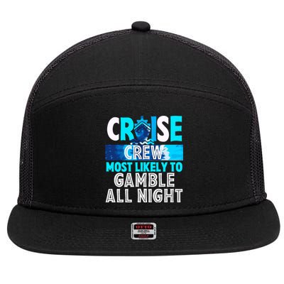 Cruise Crew Most Likely To Gamble All Night 7 Panel Mesh Trucker Snapback Hat