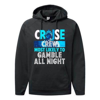 Cruise Crew Most Likely To Gamble All Night Performance Fleece Hoodie