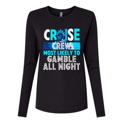 Cruise Crew Most Likely To Gamble All Night Womens Cotton Relaxed Long Sleeve T-Shirt