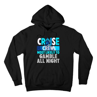 Cruise Crew Most Likely To Gamble All Night Hoodie