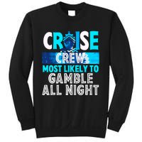 Cruise Crew Most Likely To Gamble All Night Sweatshirt