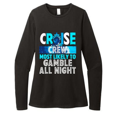 Cruise Crew Most Likely To Gamble All Night Womens CVC Long Sleeve Shirt