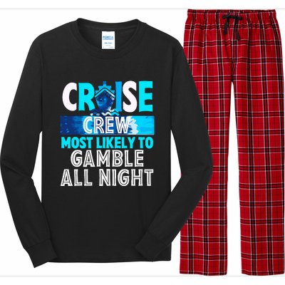 Cruise Crew Most Likely To Gamble All Night Long Sleeve Pajama Set