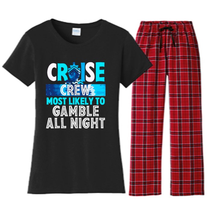 Cruise Crew Most Likely To Gamble All Night Women's Flannel Pajama Set