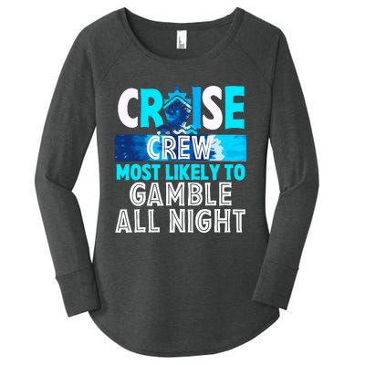 Cruise Crew Most Likely To Gamble All Night Women's Perfect Tri Tunic Long Sleeve Shirt