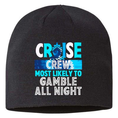 Cruise Crew Most Likely To Gamble All Night Sustainable Beanie