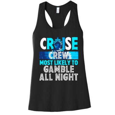 Cruise Crew Most Likely To Gamble All Night Women's Racerback Tank