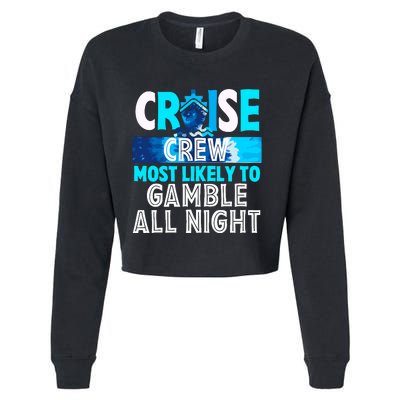 Cruise Crew Most Likely To Gamble All Night Cropped Pullover Crew