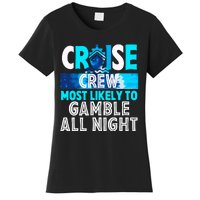 Cruise Crew Most Likely To Gamble All Night Women's T-Shirt