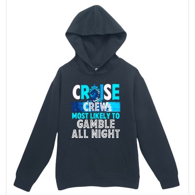 Cruise Crew Most Likely To Gamble All Night Urban Pullover Hoodie