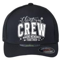 Christmas Crew Making Memories Together Flexfit Unipanel Trucker Cap