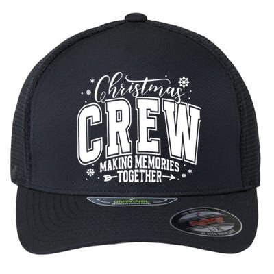 Christmas Crew Making Memories Together Flexfit Unipanel Trucker Cap