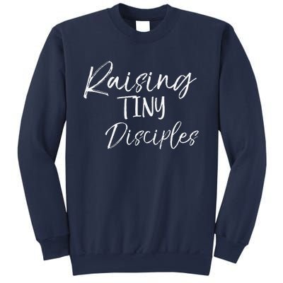 Cute Christian Mom Gift For Women Raising Tiny Disciples Sweatshirt