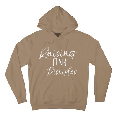 Cute Christian Mom Gift For Women Raising Tiny Disciples Hoodie