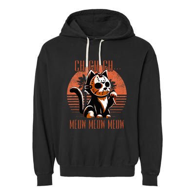 Ch Ch Meow Meow Meow Funny Animal Horror Movie Cute Kitten Garment-Dyed Fleece Hoodie