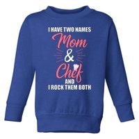 Chef Cook Mom Mama Gift Funny Gift Toddler Sweatshirt