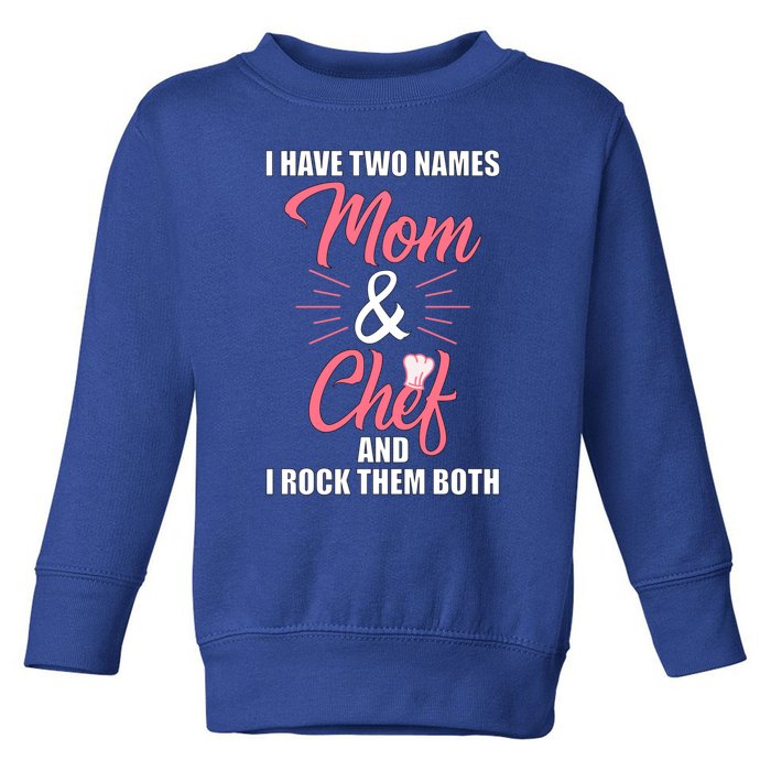 Chef Cook Mom Mama Gift Funny Gift Toddler Sweatshirt