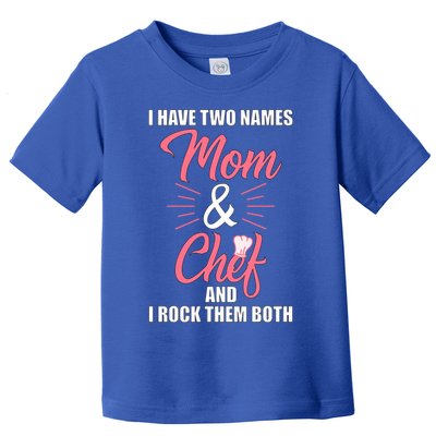 Chef Cook Mom Mama Gift Funny Gift Toddler T-Shirt