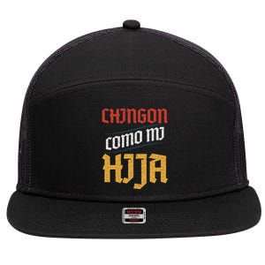 Chingon Con Mi Hija Dia Del Padre Awesome Like My Daughter 7 Panel Mesh Trucker Snapback Hat