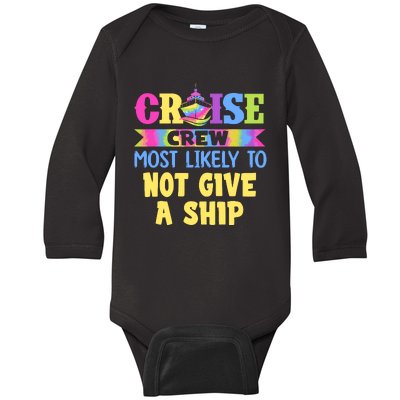 Cruise Crew Most Likely To Be Not Give A Ship Tie Dye Baby Long Sleeve Bodysuit