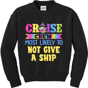 Cruise Crew Most Likely To Be Not Give A Ship Tie Dye Kids Sweatshirt