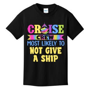 Cruise Crew Most Likely To Be Not Give A Ship Tie Dye Kids T-Shirt