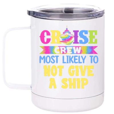 Cruise Crew Most Likely To Be Not Give A Ship Tie Dye 12 oz Stainless Steel Tumbler Cup