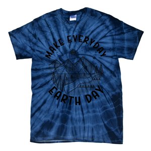 Climate Change Make Everyday Earth Day Save The Planet Tie-Dye T-Shirt