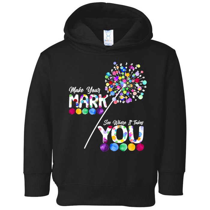 Cute Colorful Make Your Mark See Where It Takes You International Dot Day Toddler Hoodie