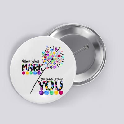 Cute Colorful Make Your Mark See Where It Takes You International Dot Day Button