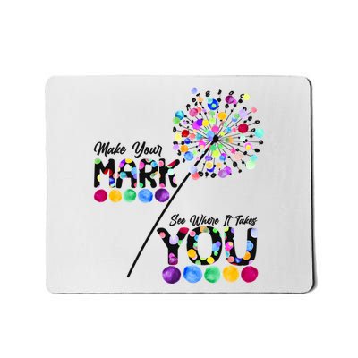 Cute Colorful Make Your Mark See Where It Takes You International Dot Day Mousepad