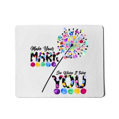 Cute Colorful Make Your Mark See Where It Takes You International Dot Day Mousepad