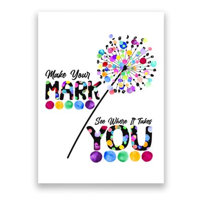 Cute Colorful Make Your Mark See Where It Takes You International Dot Day Poster