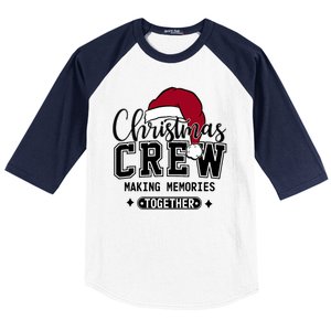 Christmas Crew Making Memories Together Matching Family Baseball Sleeve Shirt