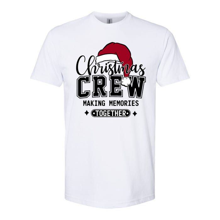 Christmas Crew Making Memories Together Matching Family Softstyle CVC T-Shirt