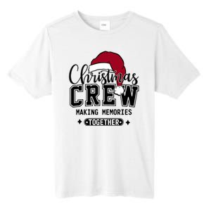 Christmas Crew Making Memories Together Matching Family Tall Fusion ChromaSoft Performance T-Shirt