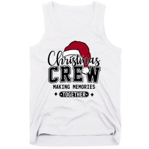 Christmas Crew Making Memories Together Matching Family Tank Top