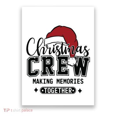 Christmas Crew Making Memories Together Matching Family Poster