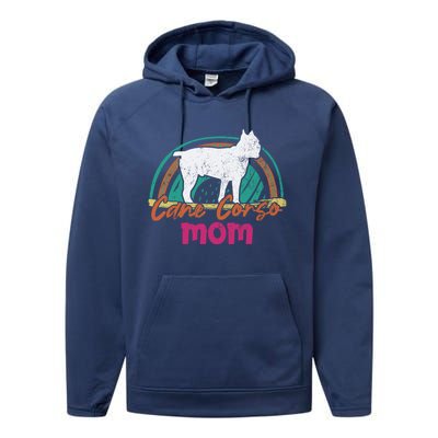 Cane Corso Mom Gift Cane Corso Dog Meaningful Gift Performance Fleece Hoodie