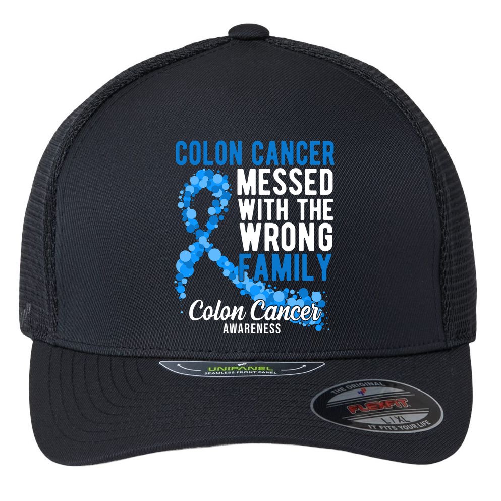Colon Cancer Messed With Wrong Family Colon Cancer Awareness Flexfit Unipanel Trucker Cap