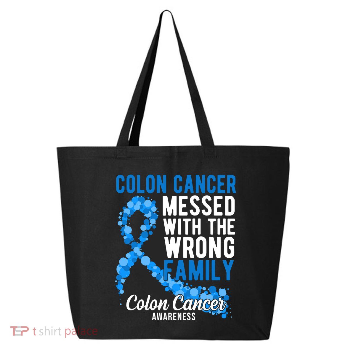 Colon Cancer Messed With Wrong Family Colon Cancer Awareness 25L Jumbo Tote