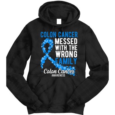 Colon Cancer Messed With Wrong Family Colon Cancer Awareness Tie Dye Hoodie