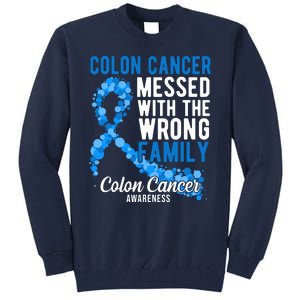 Colon Cancer Messed With Wrong Family Colon Cancer Awareness Tall Sweatshirt