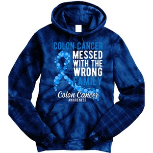 Colon Cancer Messed With Wrong Family Colon Cancer Awareness Tie Dye Hoodie