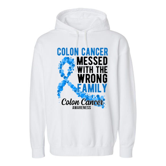 Colon Cancer Messed With Wrong Family Colon Cancer Awareness Garment-Dyed Fleece Hoodie